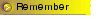 Remember